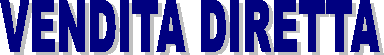 VENDITA DIRETTA 
