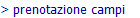 > prenotazione campi